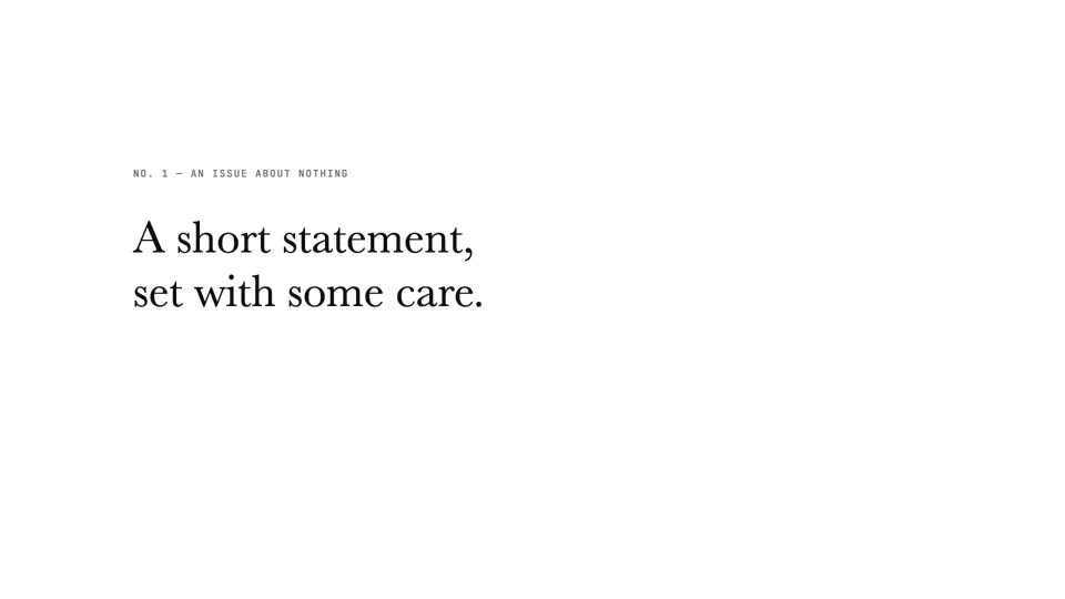 slide in the editorial serif style: 'a short statement, set with some care.' under a small mono kicker